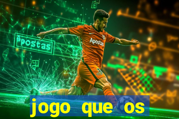 jogo que os famosos jogam para ganhar dinheiro